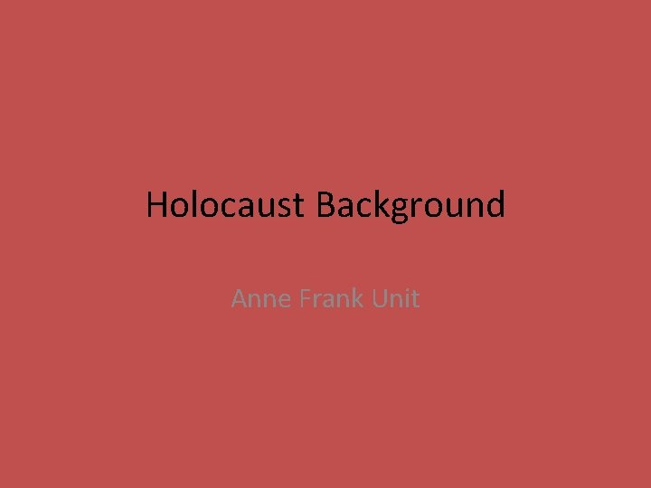 Holocaust Background Anne Frank Unit 