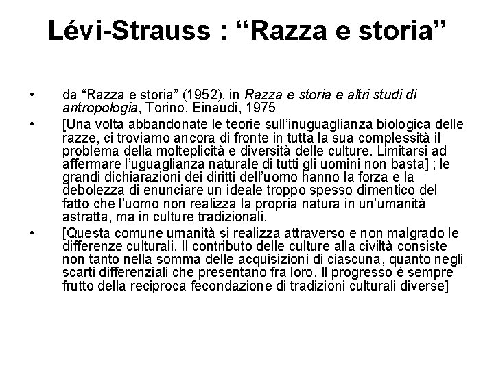 Lévi-Strauss : “Razza e storia” • • • da “Razza e storia” (1952), in