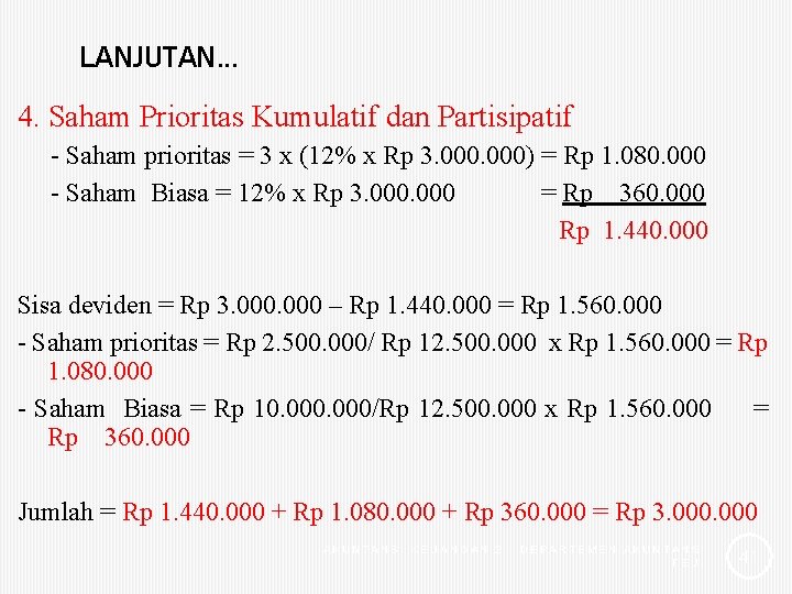 LANJUTAN. . . 4. Saham Prioritas Kumulatif dan Partisipatif - Saham prioritas = 3