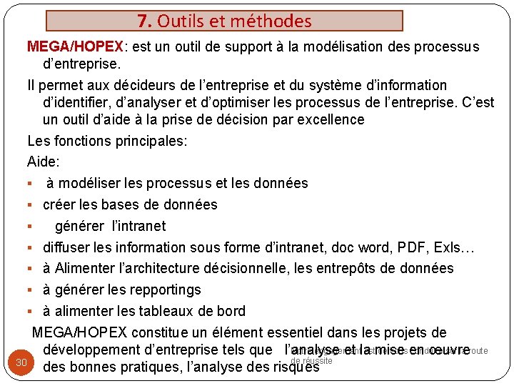 7. Outils et méthodes MEGA/HOPEX: est un outil de support à la modélisation des