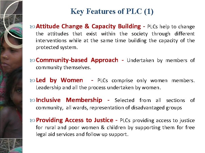 Key Features of PLC (1) Attitude Change & Capacity Building - PLCs help to