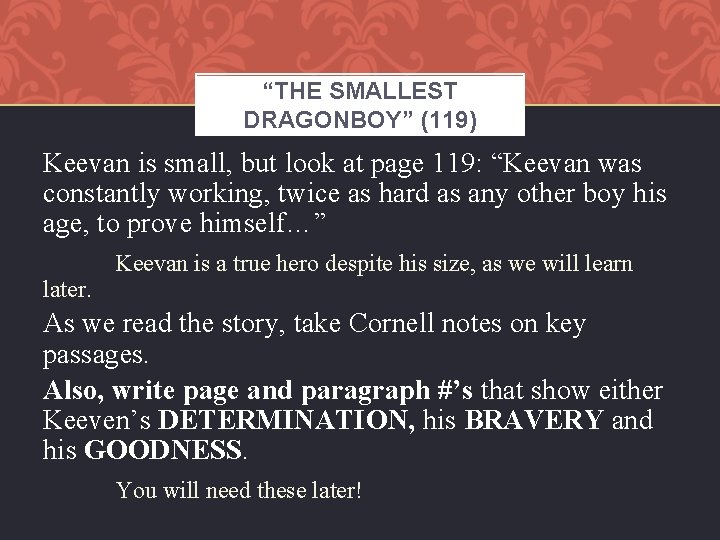 “THE SMALLEST DRAGONBOY” (119) Keevan is small, but look at page 119: “Keevan was