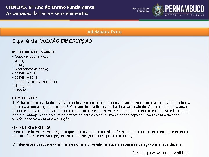 CIÊNCIAS, 6º Ano do Ensino Fundamental As camadas da Terra e seus elementos Atividades