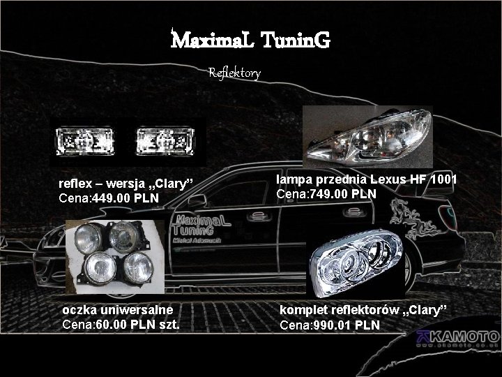 Maxima. L Tunin. G Reflektory reflex – wersja „Clary” Cena: 449. 00 PLN oczka