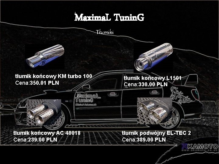 Maxima. L Tunin. G Tłumiki tłumik końcowy KM turbo 100 Cena: 350. 01 PLN