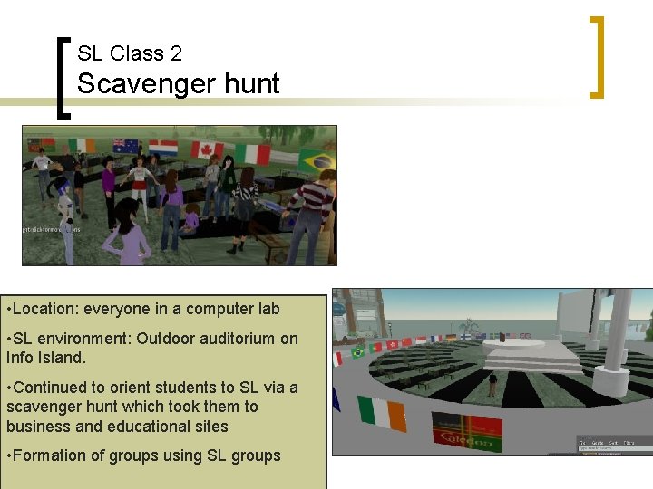 SL Class 2 Scavenger hunt • Location: everyone in a computer lab • SL