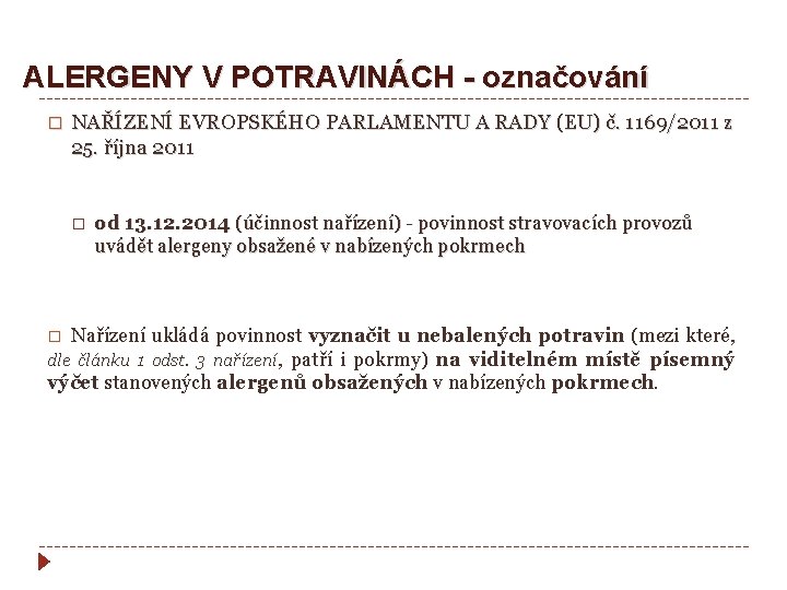 ALERGENY V POTRAVINÁCH - označování � NAŘÍZENÍ EVROPSKÉHO PARLAMENTU A RADY (EU) č. 1169/2011