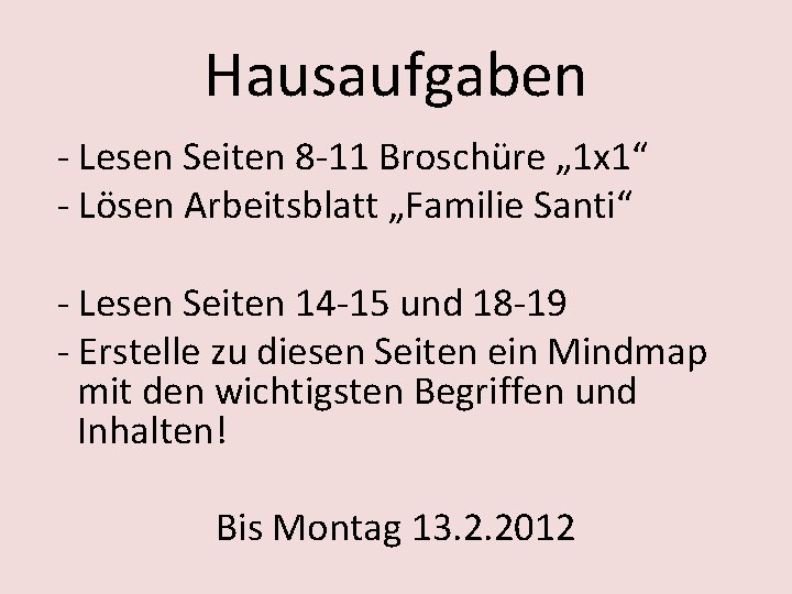 Hausaufgaben - Lesen Seiten 8 -11 Broschüre „ 1 x 1“ - Lösen Arbeitsblatt