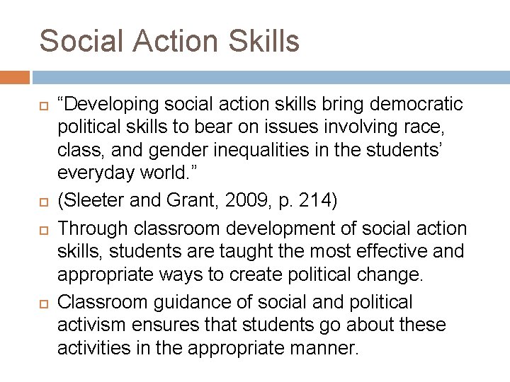 Social Action Skills “Developing social action skills bring democratic political skills to bear on