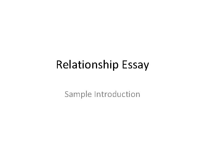 Relationship Essay Sample Introduction 