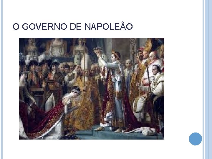 O GOVERNO DE NAPOLEÃO 