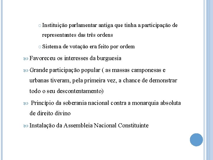  Instituição parlamentar antiga que tinha a participação de representantes das três ordens Sistema