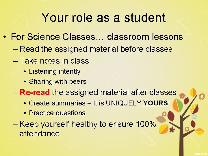 Your role as a student • For Science Classes… classroom lessons – Read the Your role as a student • For Science Classes… classroom lessons – Read the