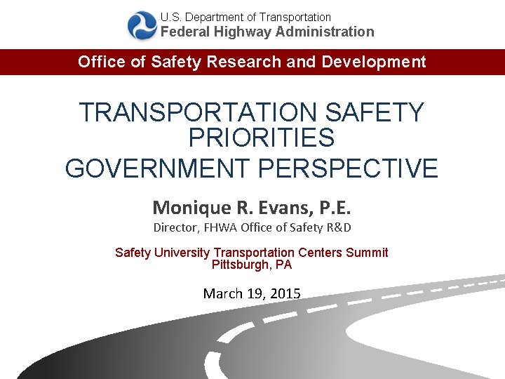 U. S. Department of Transportation Federal Highway Administration Office of Safety Research and Development