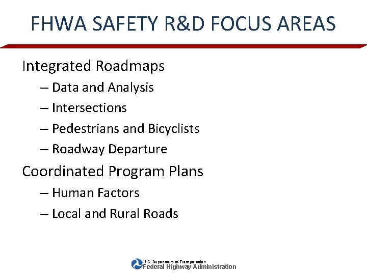 FHWA SAFETY R&D FOCUS AREAS Integrated Roadmaps – Data and Analysis – Intersections –