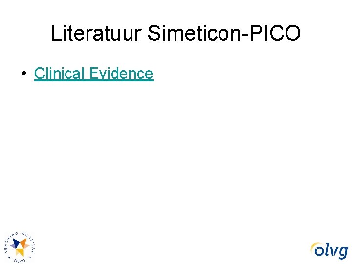 Literatuur Simeticon-PICO • Clinical Evidence 