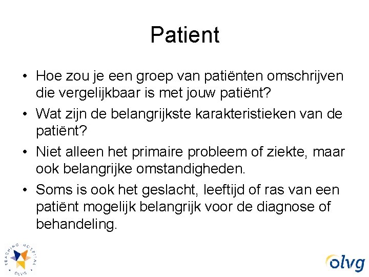 Patient • Hoe zou je een groep van patiënten omschrijven die vergelijkbaar is met