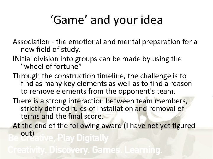 ‘Game’ and your idea Association - the emotional and mental preparation for a new