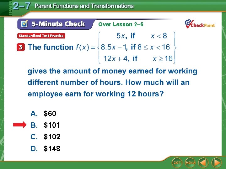 Over Lesson 2– 6 A. $60 B. $101 C. $102 D. $148 