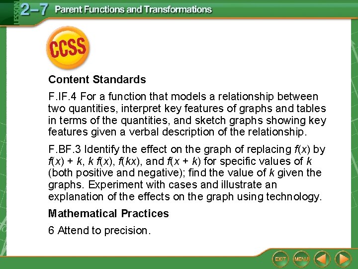 Content Standards F. IF. 4 For a function that models a relationship between two