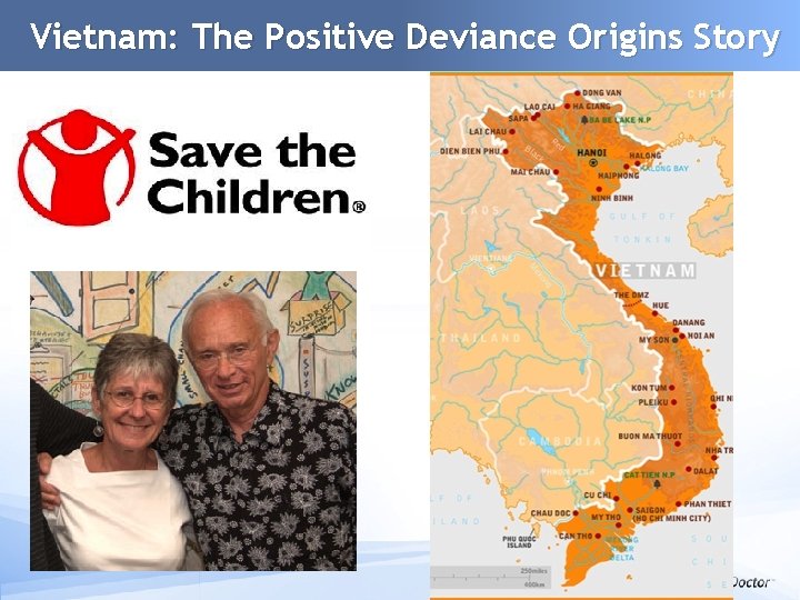www. univision. com Vietnam: The Positive Deviance Origins Story Vietna m 