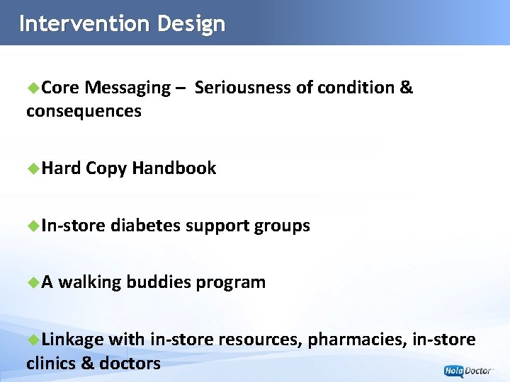 Intervention Design u. Core Messaging – consequences www. univision. com Seriousness of condition &