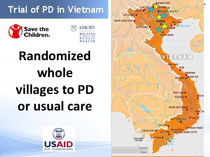 Trial of PD in Vietnam Randomized whole villages to PD or usual care www.