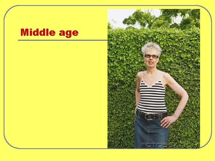 Middle age 