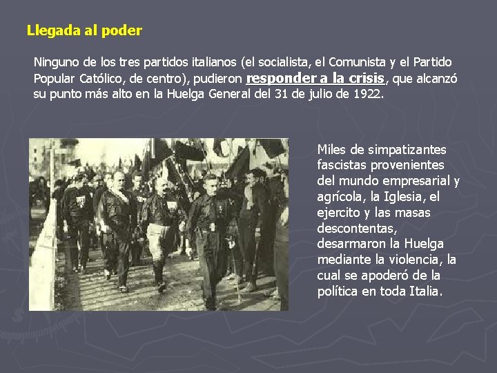 Llegada al poder Ninguno de los tres partidos italianos (el socialista, el Comunista y