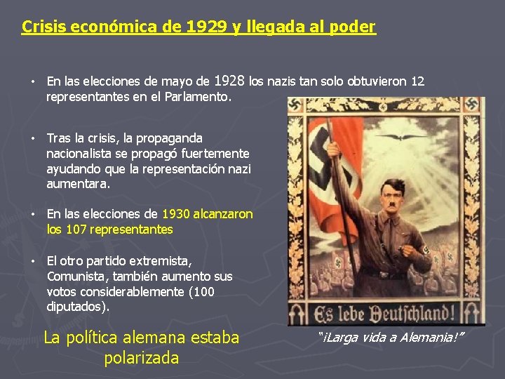 Crisis económica de 1929 y llegada al poder • En las elecciones de mayo