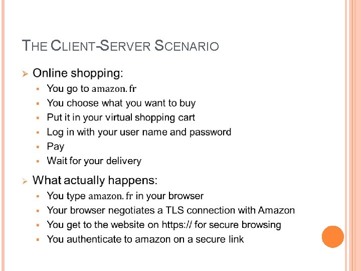 THE CLIENT-SERVER SCENARIO Ø 