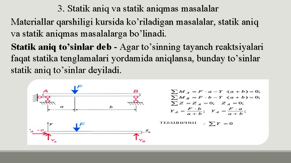 3. Statik aniq va statik aniqmas masalalar Materiallar qarshiligi kursida ko’riladigan masalalar, statik aniq