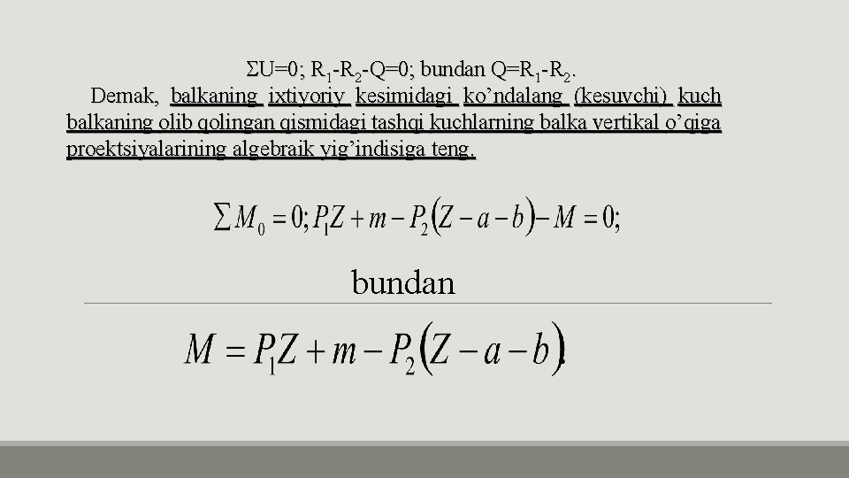  U=0; R 1 -R 2 -Q=0; bundan Q=R 1 -R 2. Demak, balkaning