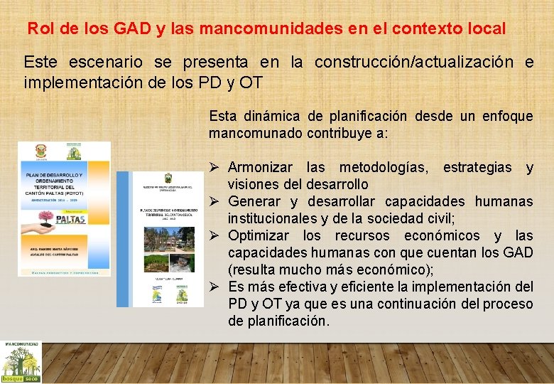  Rol de los GAD y las mancomunidades en el contexto local Este escenario