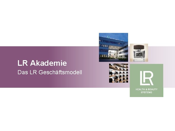 LR Akademie Das LR Geschäftsmodell Grundlagen Marketingplan 
