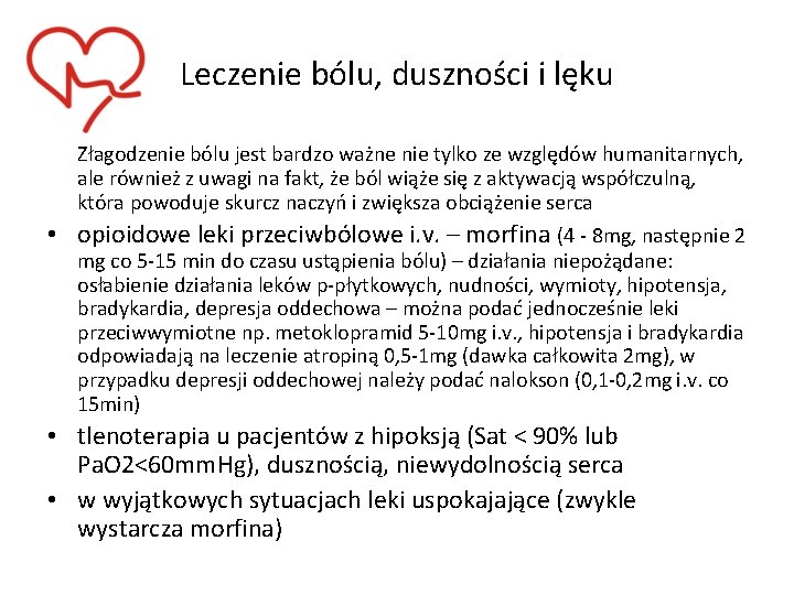 Leczenie bólu, duszności i lęku Złagodzenie bólu jest bardzo ważne nie tylko ze względów