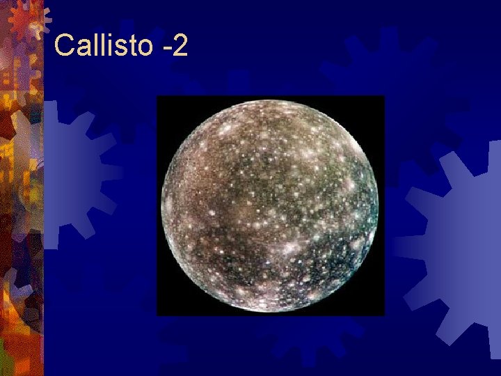 Callisto -2 Callisto -2