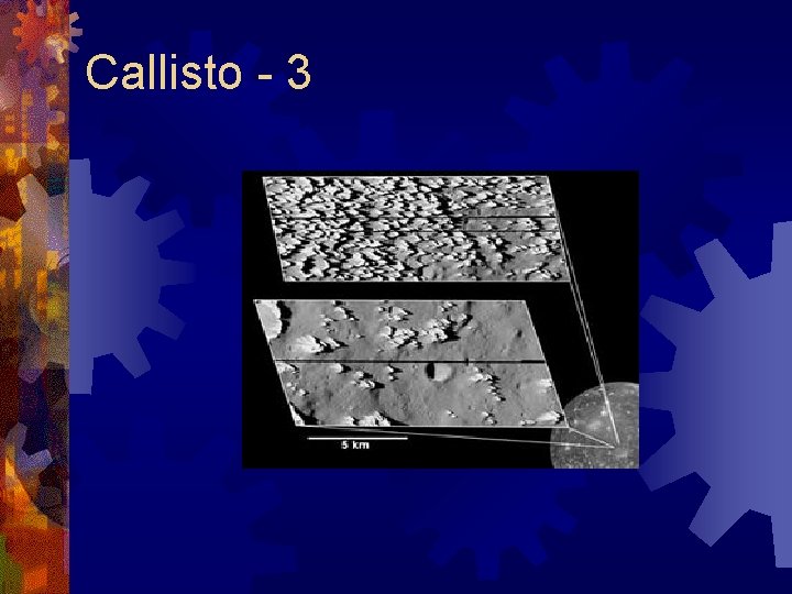 Callisto - 3 Callisto - 3