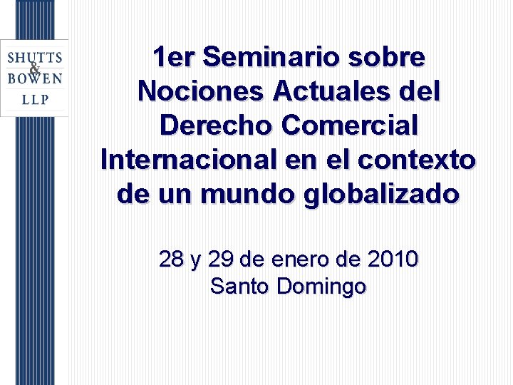 1 er Seminario sobre Nociones Actuales del Derecho Comercial Internacional en el contexto de