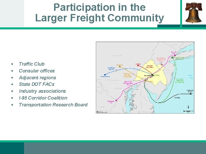 Participation in the Larger Freight Community § § § § Traffic Club Consular offices