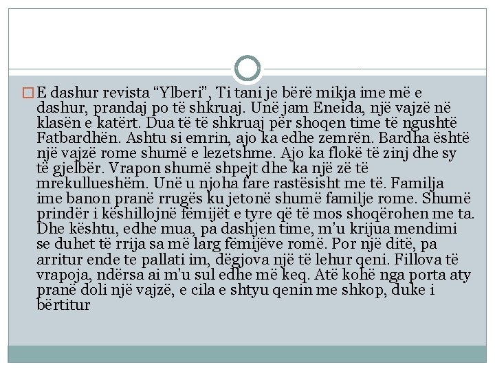 � E dashur revista “Ylberi”, Ti tani je bërë mikja ime më e dashur,