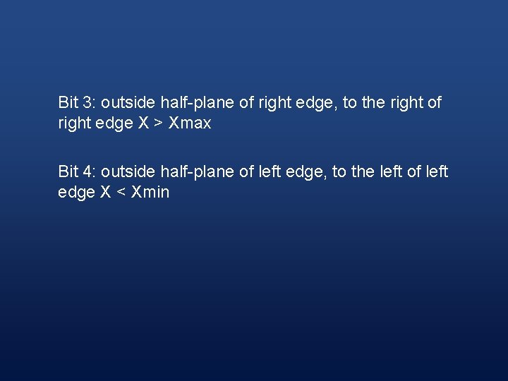 Bit 3: outside half-plane of right edge, to the right of right edge X