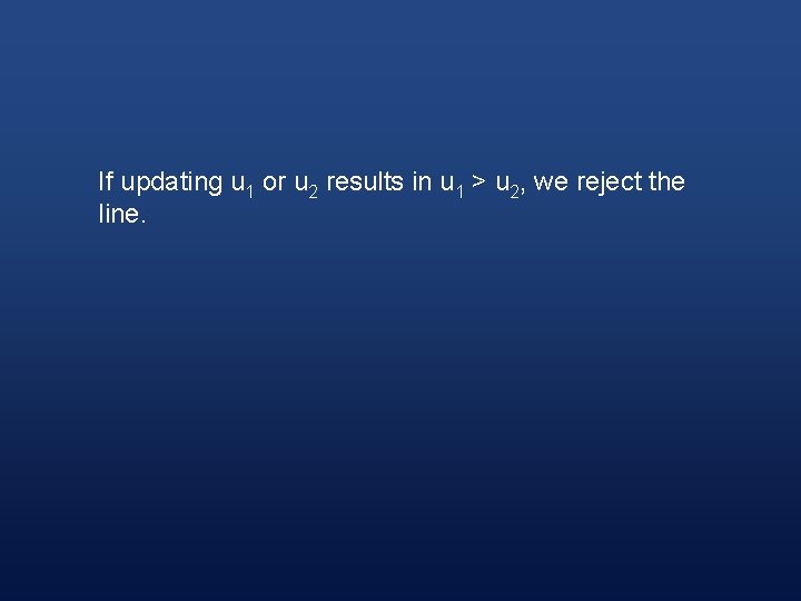 If updating u 1 or u 2 results in u 1 > u 2,