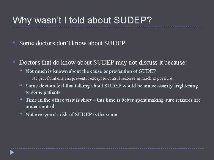 Why wasn’t I told about SUDEP? Some doctors don’t know about SUDEP Doctors that