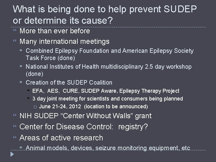 What is being done to help prevent SUDEP or determine its cause? More than