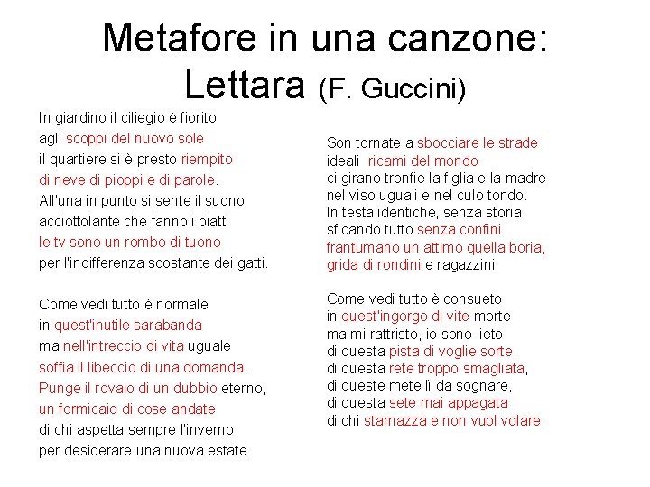 Metafore in una canzone: Lettara (F. Guccini) In giardino il ciliegio è fiorito agli