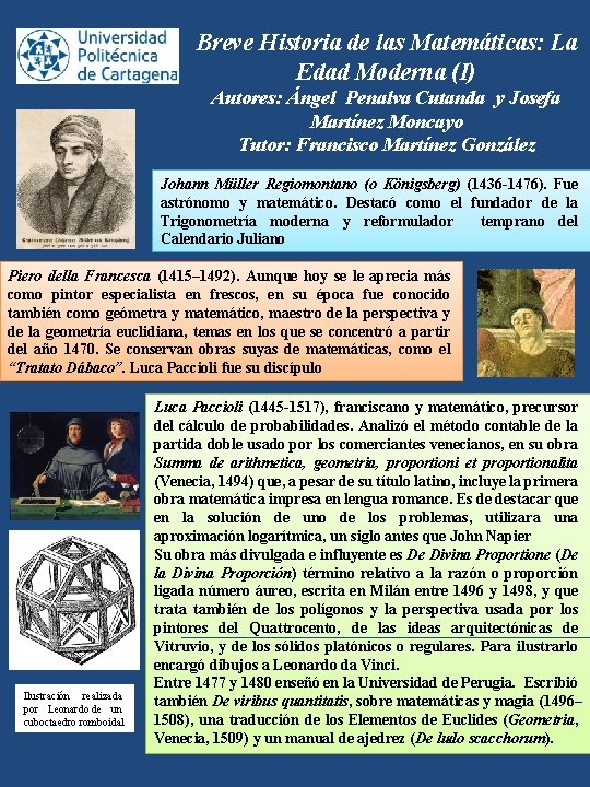 Breve Historia de las Matemáticas: La Edad Moderna (I) Autores: Ángel Penalva Cutanda y