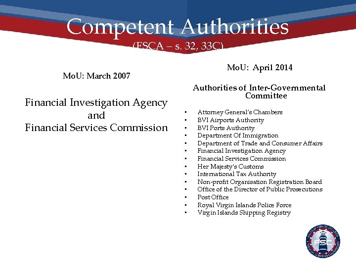 Competent Authorities (FSCA – s. 32, 33 C) Mo. U: April 2014 Mo. U: