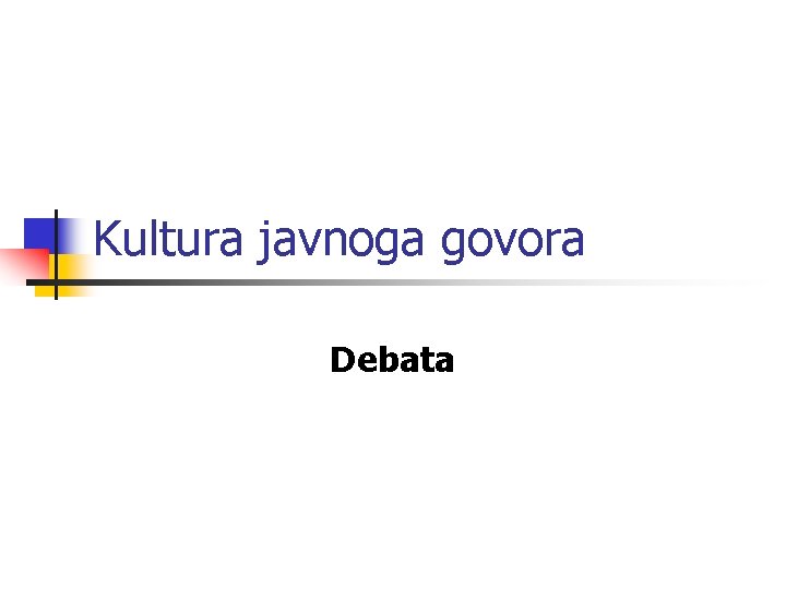 Kultura javnoga govora Debata 