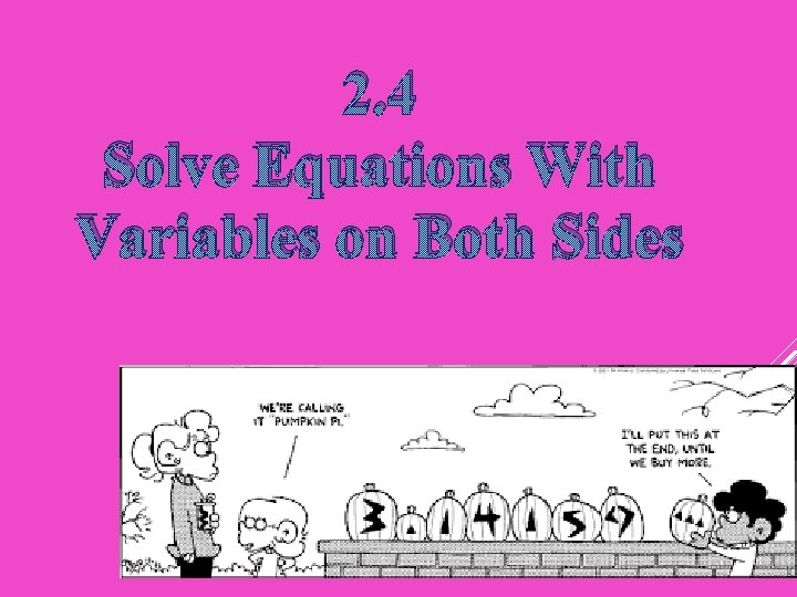 2. 4 Solve Equations With Variables on Both Sides bkevil 